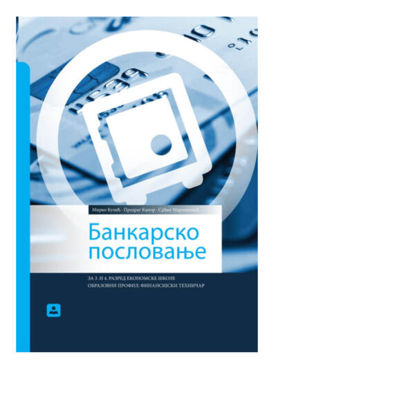 Bankarsko poslovanje udžbenik zatreci cetvrti razred ekonomske škole, zavod za udzbenike